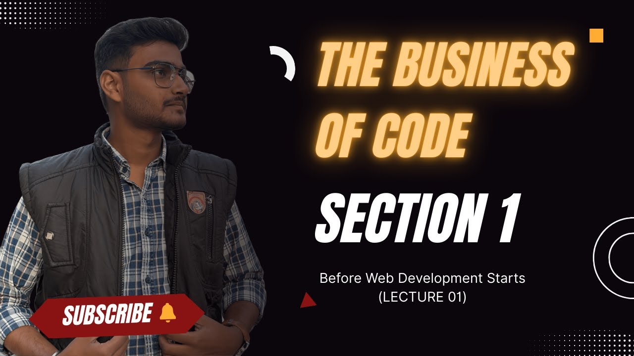 Section 1: Before Web Dev Starts (Lecture 01)