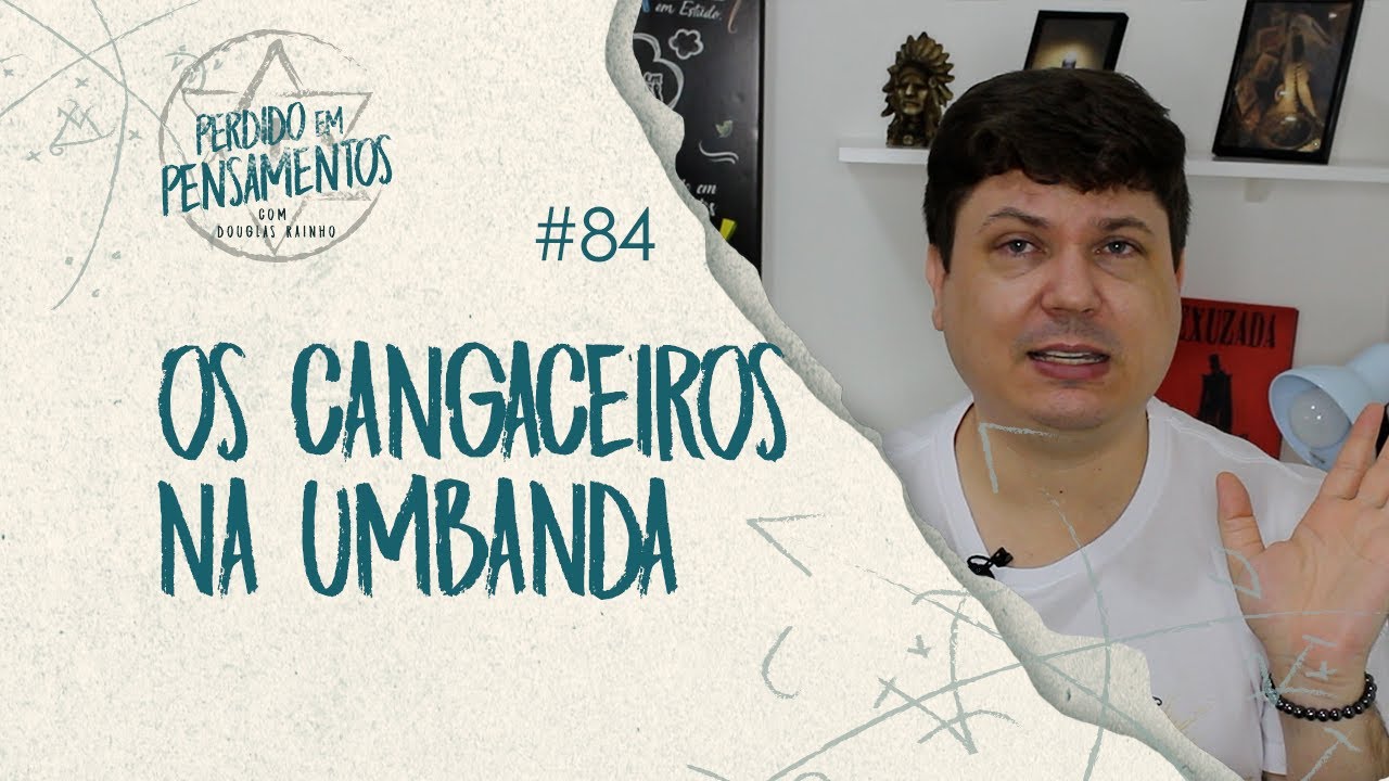 Pensamentos 84 - Cangaceiros na Umbanda