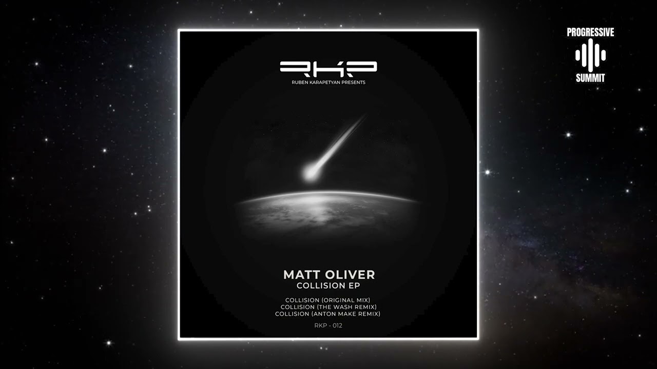 Matt Oliver - Collision (Anton Make Remix) [RKP]