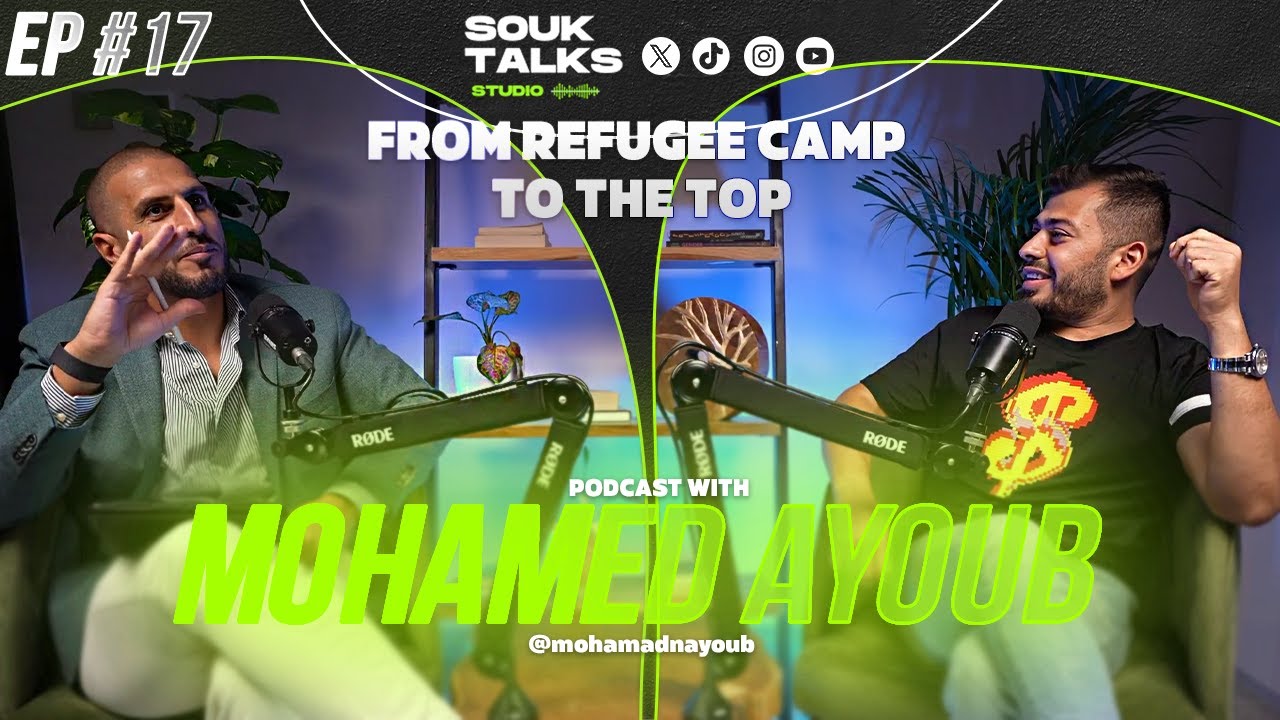 EP#17 From refugee camp to the top - Podcast with Mohamed Ayoub @mohamadnayoub