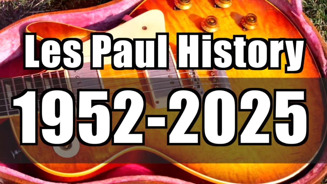 Модели Les Paul, которые вам стоит знать (1952–2025)