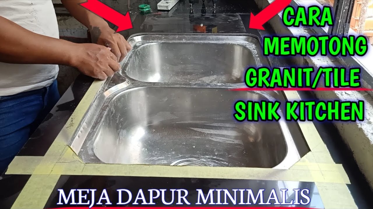 Cara memotong granit/tile dibagian sink kitchen