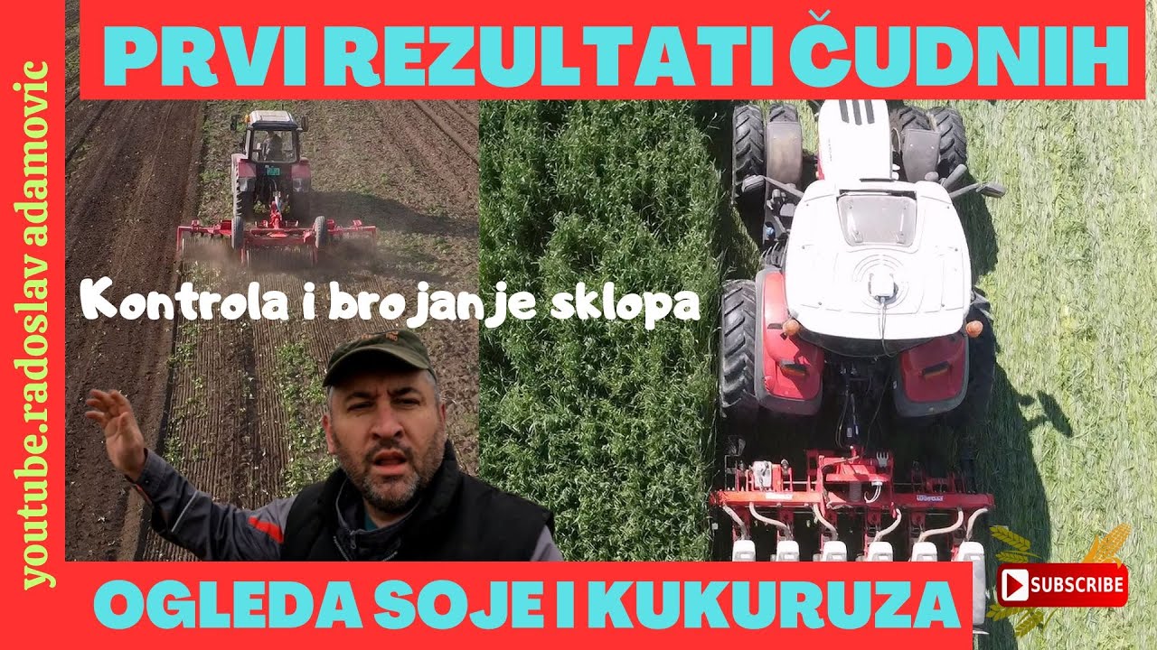 PRVI REZULTATI ČUDNIH OGLEDA SOJE I KUKURUZA:KONTROLA SKLOPA ; FIRST RESULTS OF UNUSUAL FIELDS
