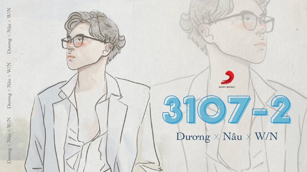 3107-2 | DuongG x N&Acirc;U x W/N (Lyrics video)