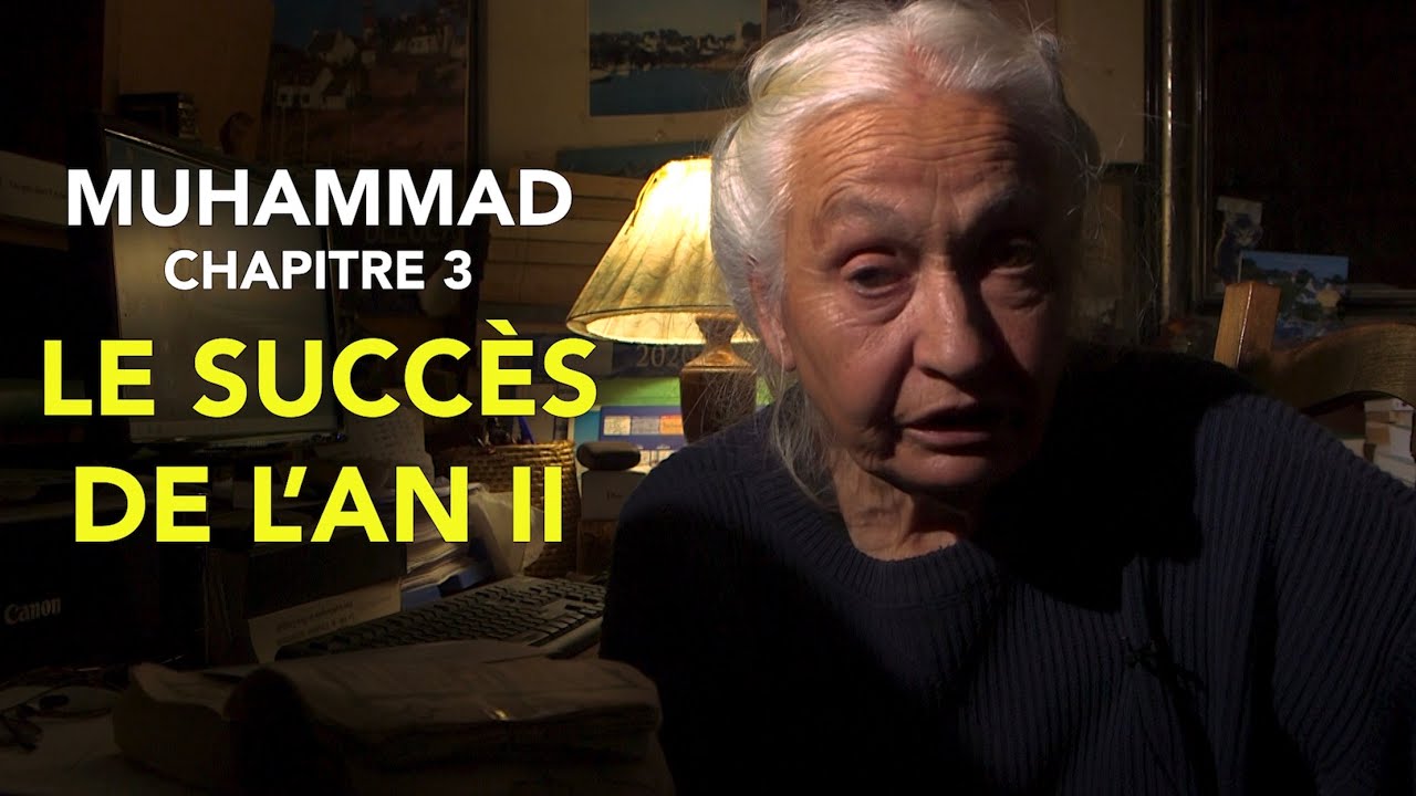 La vie de Muhammad, chapitre 3 : le succès de l'an II