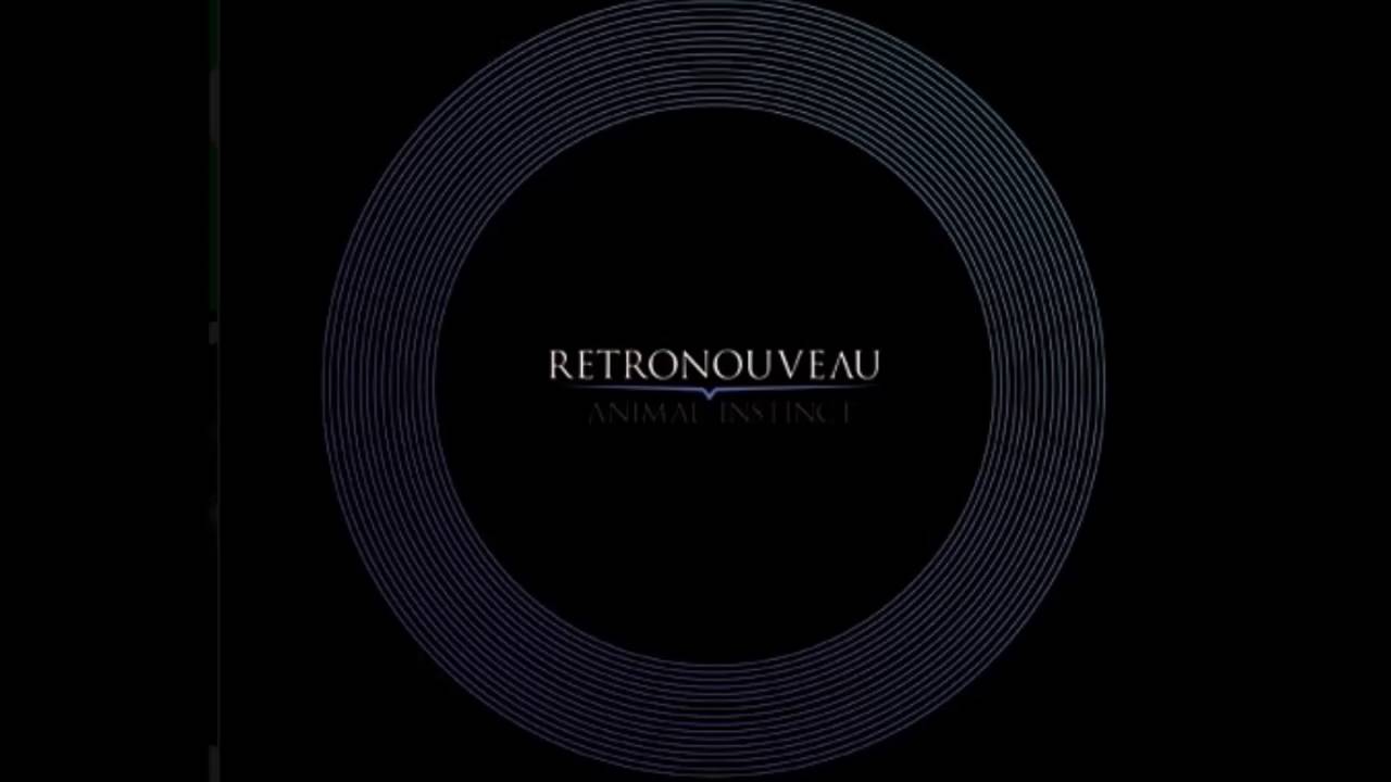 Retronouveau - Animal Instict (Havantepe Remix)