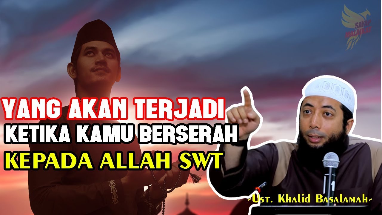 Berserah Diri Kepada Allah SWT. | Ust. Khalid Basalamah 2020