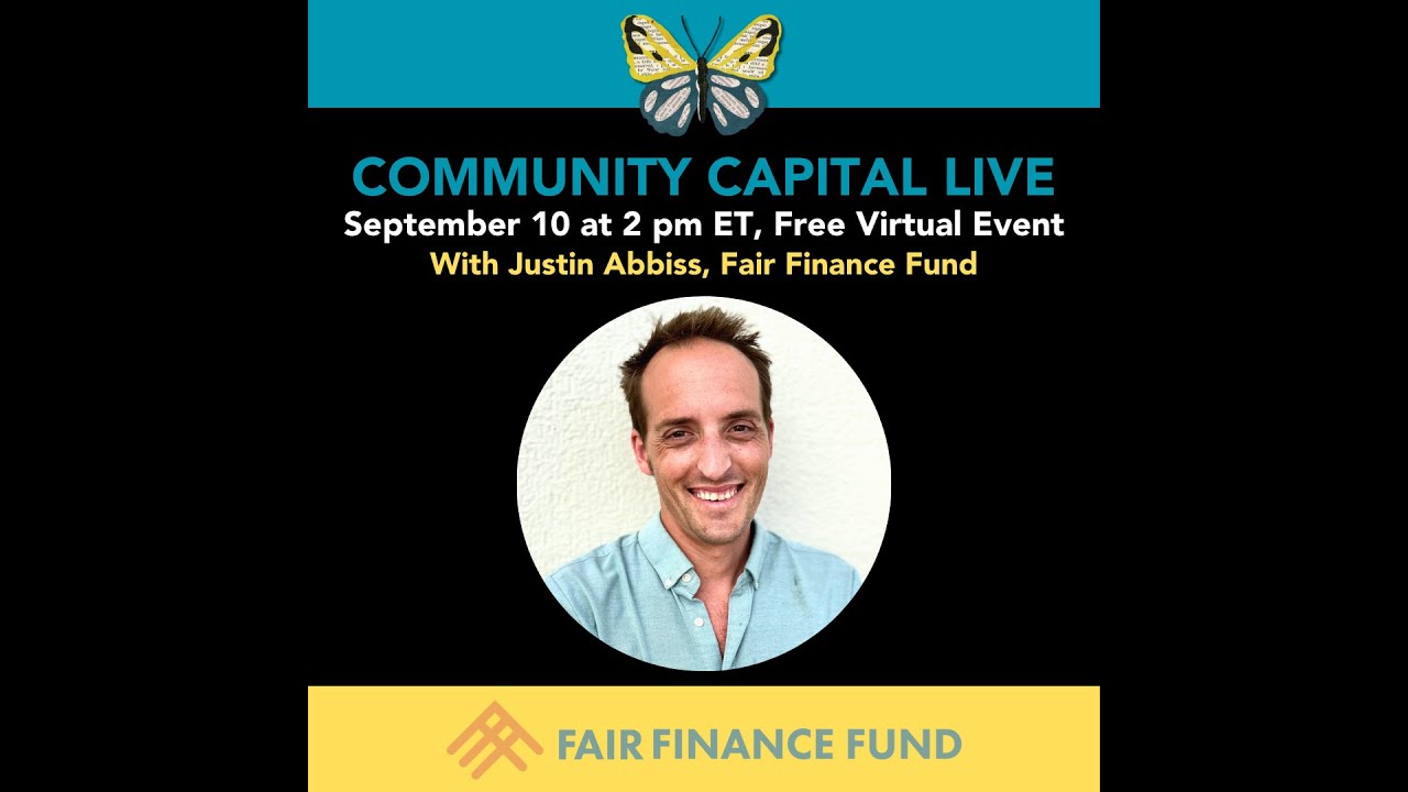 Community Capital Live: Justin Abbiss of Fair Finance Fund