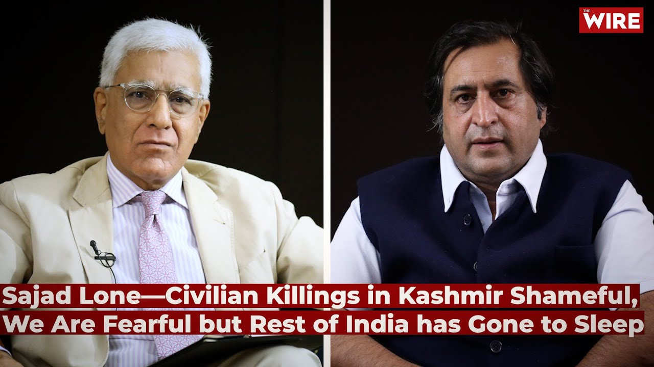 Sajad Lone—Civilian Killings in Kashmir Shameful, We Are Fearful but Rest of India has Gone to Sleep
