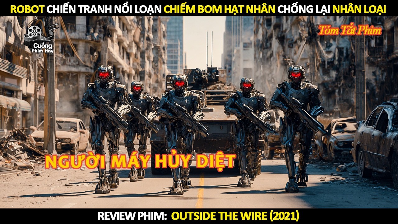 [Review Phim] Robot Chiến Tranh Nổi Loạn Chiếm Bom Hạt Nhân Chống Lại Nhân Loại