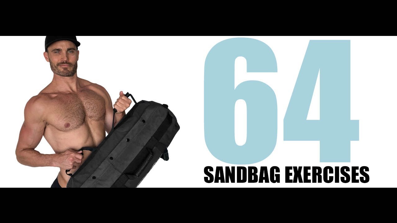 64 SANDBAG EXERCISES AND THE MUSCLES THEY TARGET