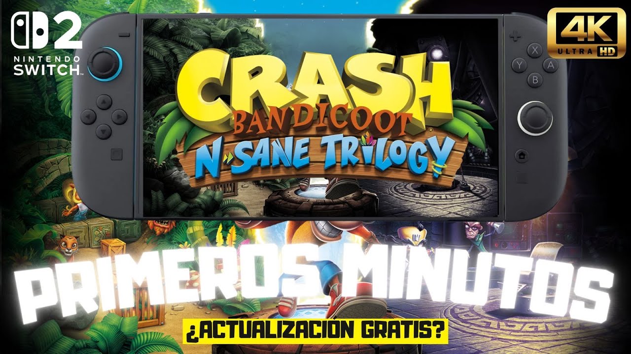 🎮 ASÍ se ve CRASH N.SANE TRILOGY en SWITCH 2 😮 ¿Funcionan TODOS?