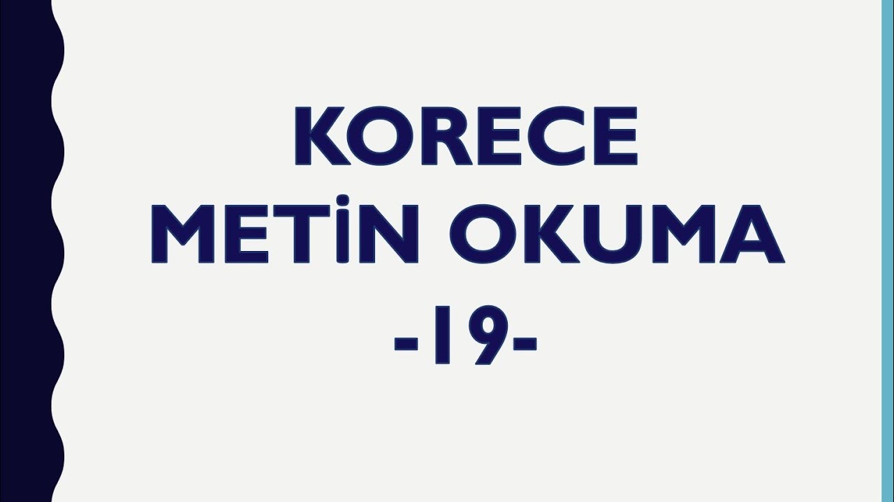 KORECE METİN OKUMA - 19