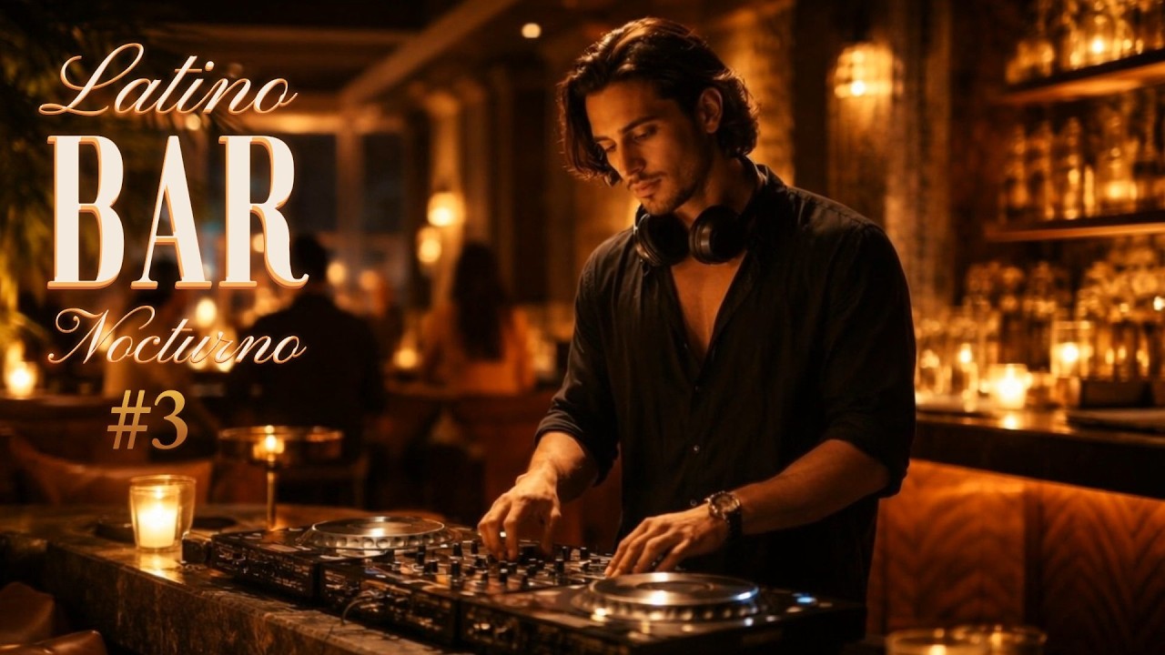 Latin Lounge · Ambiente Nocturno de Bar Mix #3