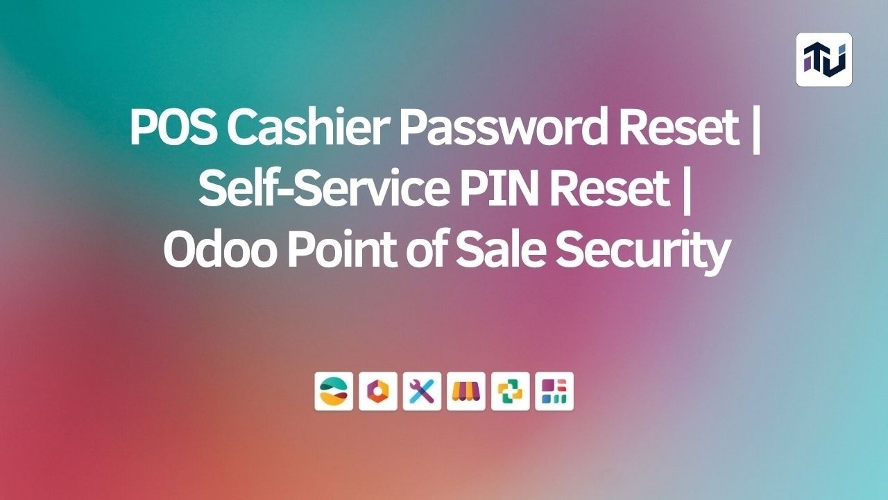 Odoo POS Cashier Password Reset | Self-Service PIN Reset & POS Security