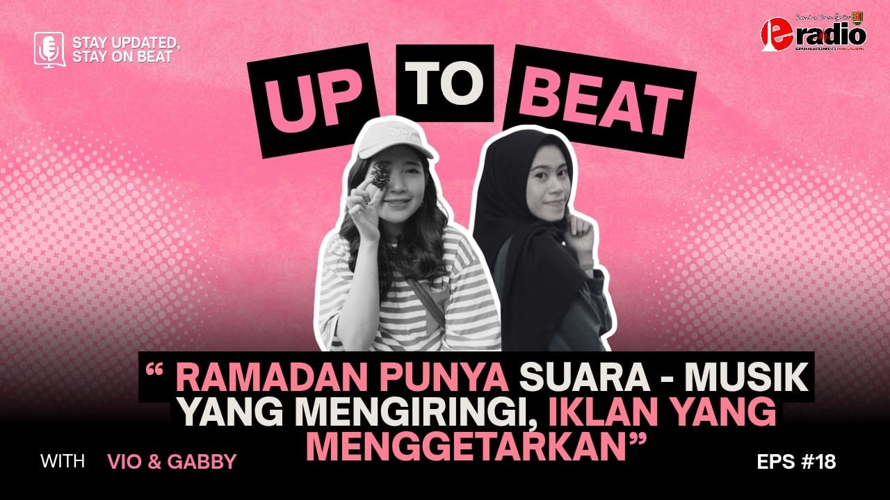 UP TO BEAT #18 RAMADAN PUNYSUARA - MUSIK YANG MENGIRINGI, IKLAN YANG MENGGETARKAN