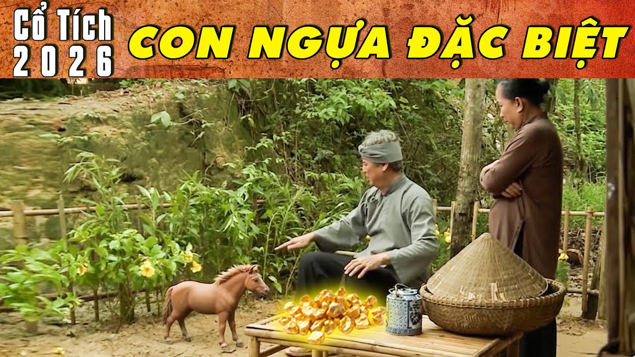 CỔ TÍCH MỚI 2026 - CON NGỰA ĐẶC BIỆT | Phim truyện cổ tích hay nhất | Cổ tích Việt Nam 2026
