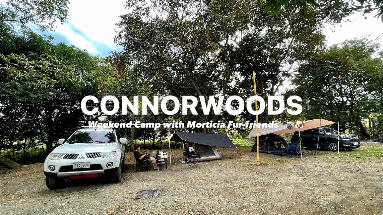 WEEKEND CAMPING with MORTICIA FUR FRIENDS | BULACAN | CAMPSITE | CONNORWOODS 