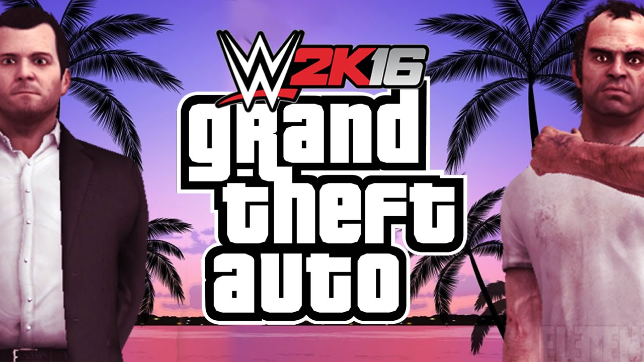 WWE 2K16 - Legends Of GTA