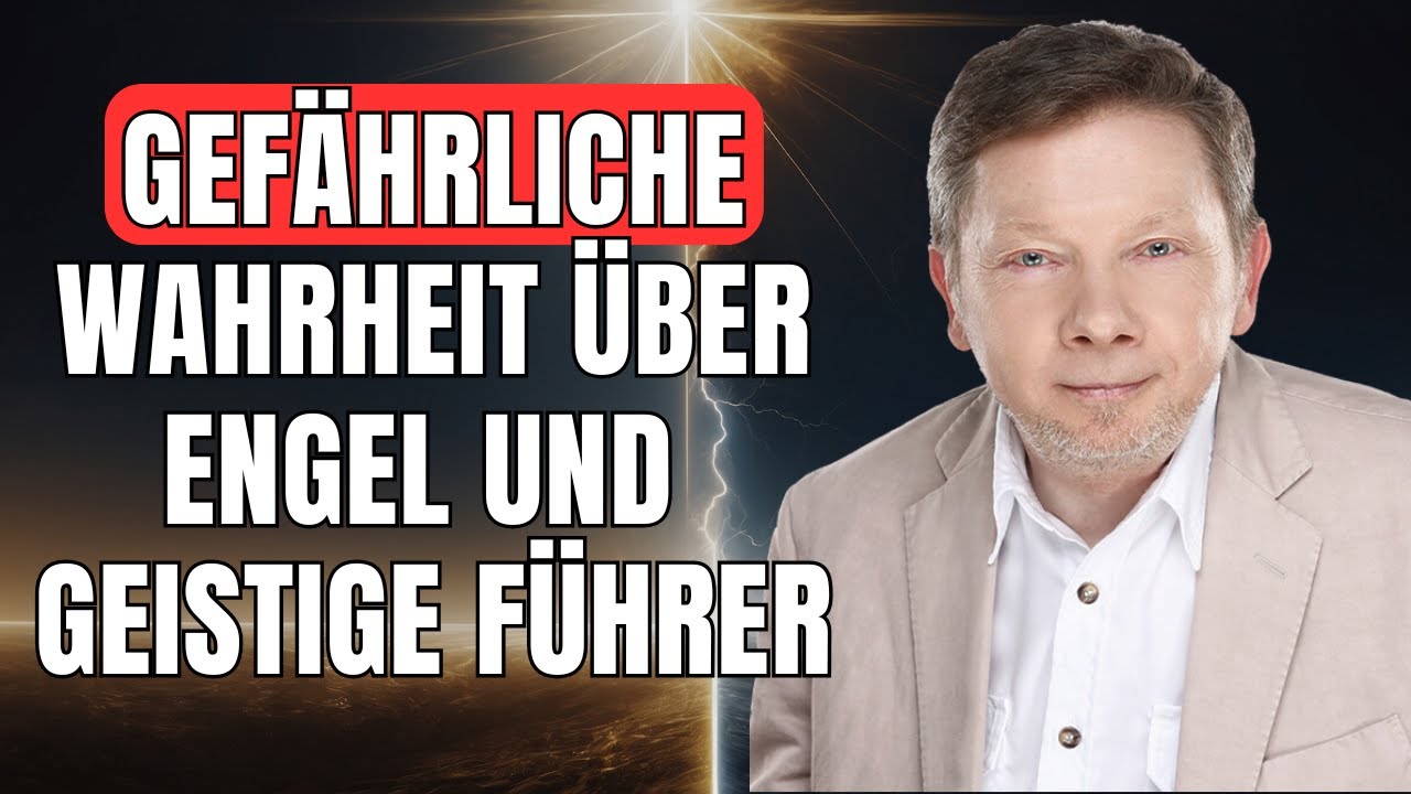 Eckhart Tolle enthüllt: Die WAHRHEIT über Engel & geistige Führer