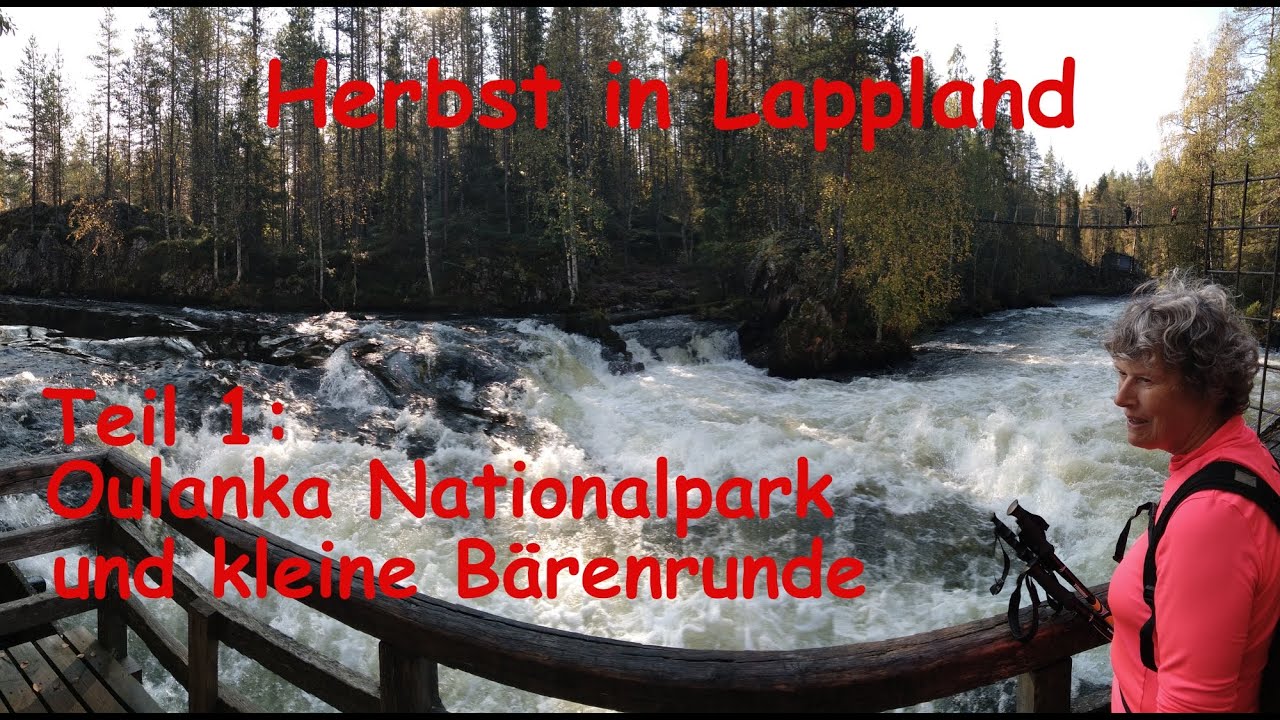 Herbst in Finnisch Lappland - Oulanka Nationalpark und kleine Bärenrunde
