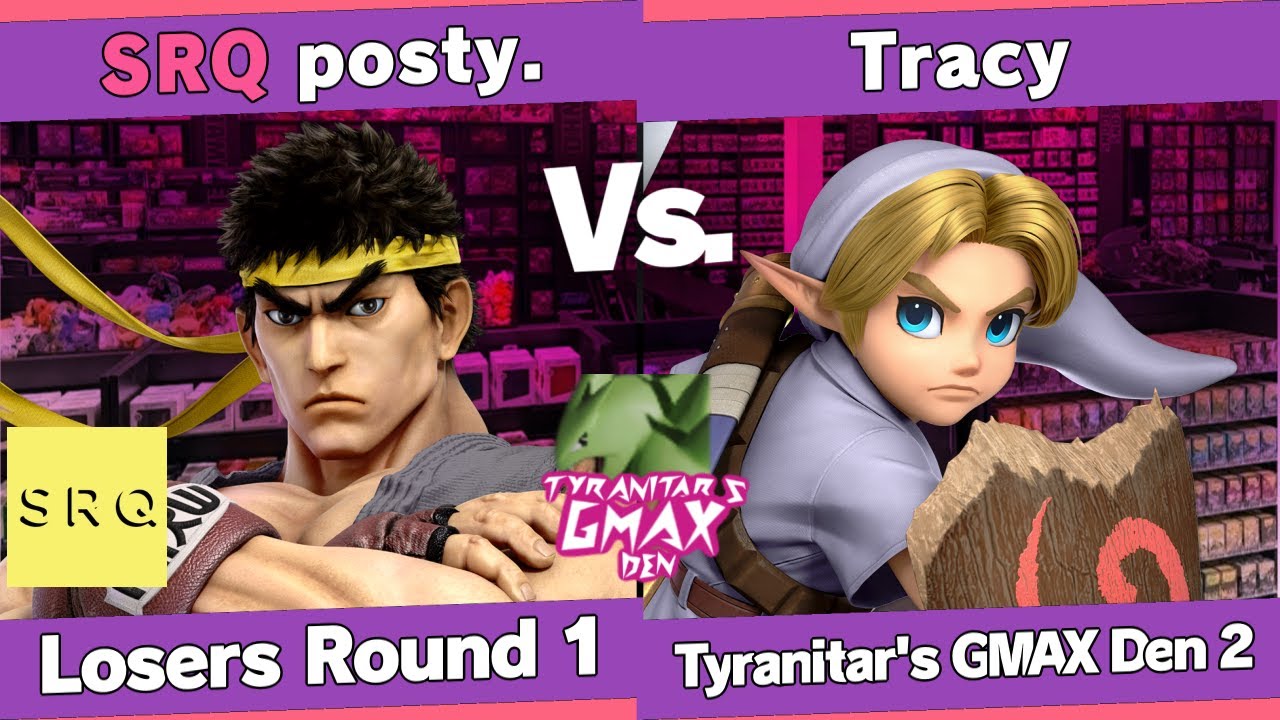 Tyranitar's GIGANTIMAX Den 2!! - posty. (Ryu) vs Tracy (Young Link) - Losers Round 1