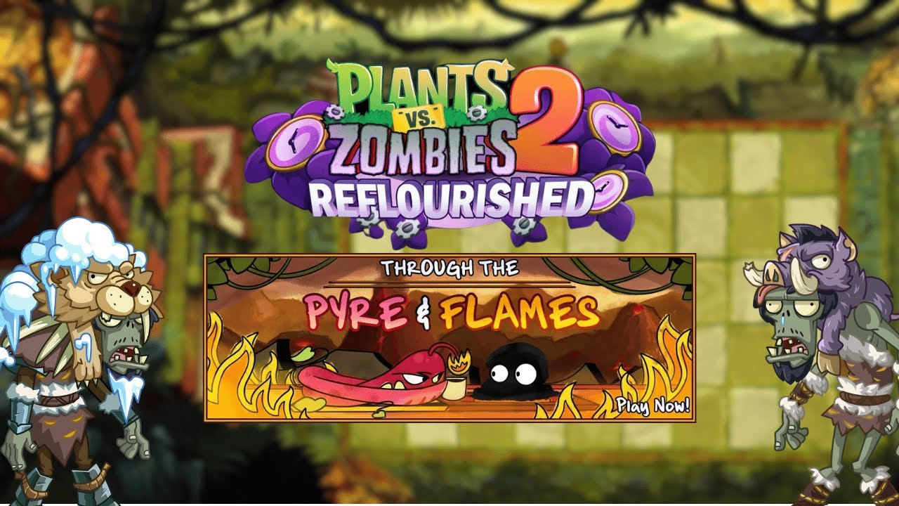 Penny's Challenge: Through the Pyre and Flames | PvZ2 Reflourished