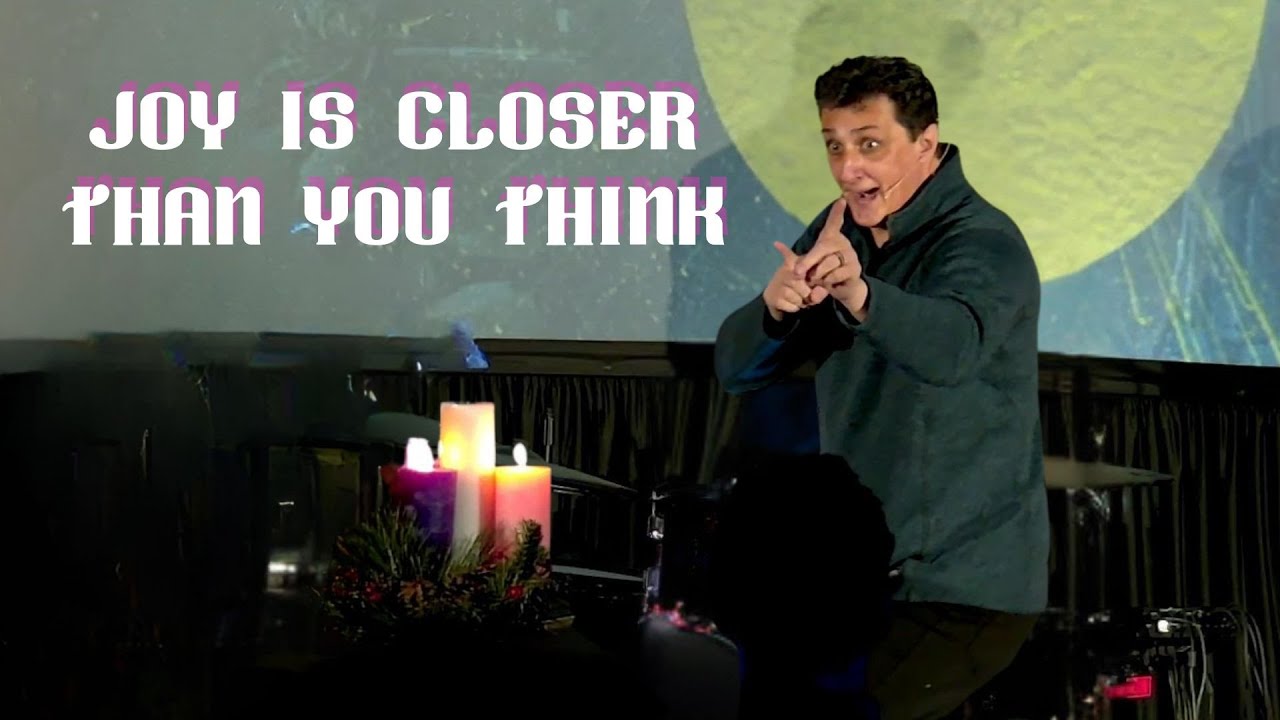 Joy Is Closer Than You Think