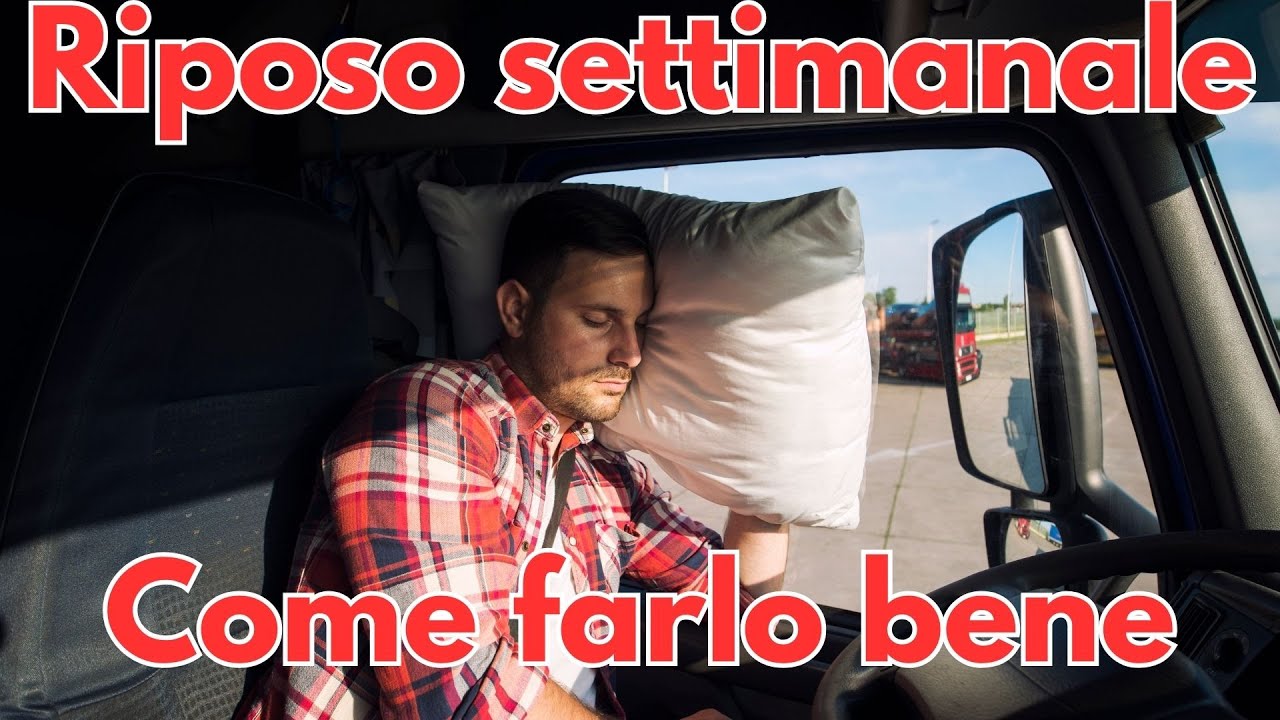 Come funziona la pausa settimanale 🚚 Riposo settimanale 💤 Vita da Camionista