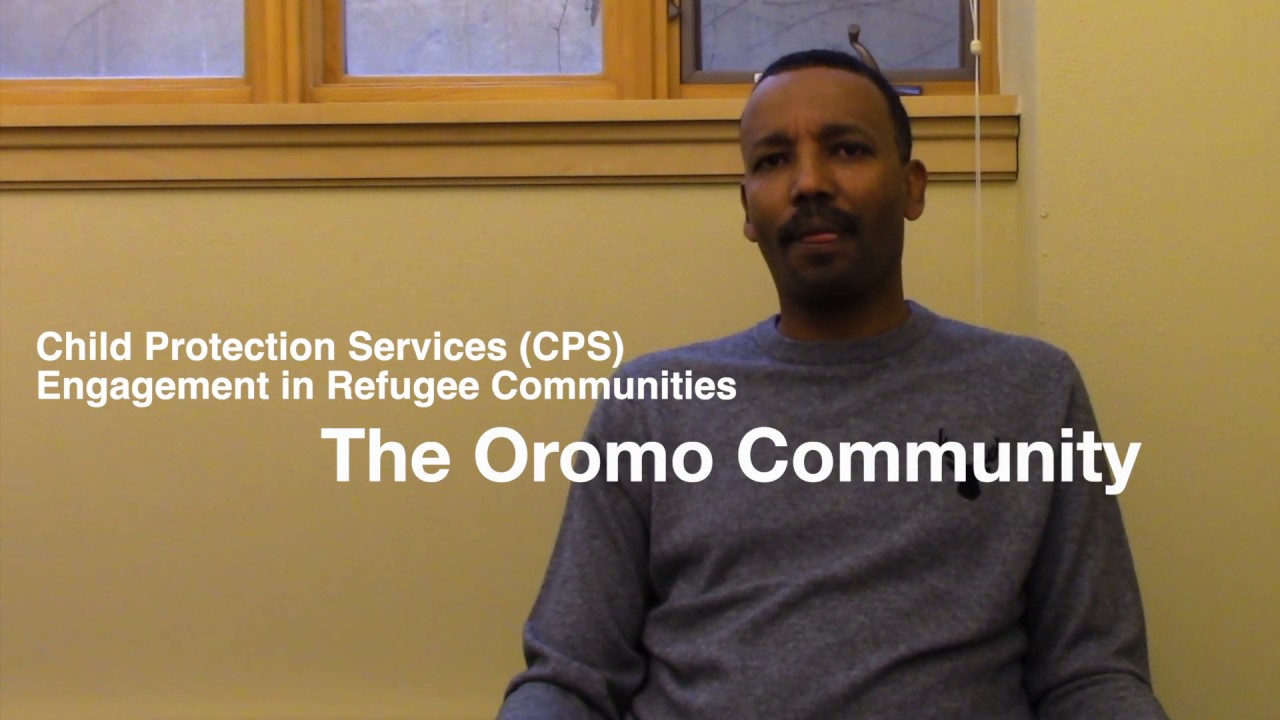 Minnesota&rsquo;s Child Protection System: From the Voices of Refugee Community Members, Oromo Community