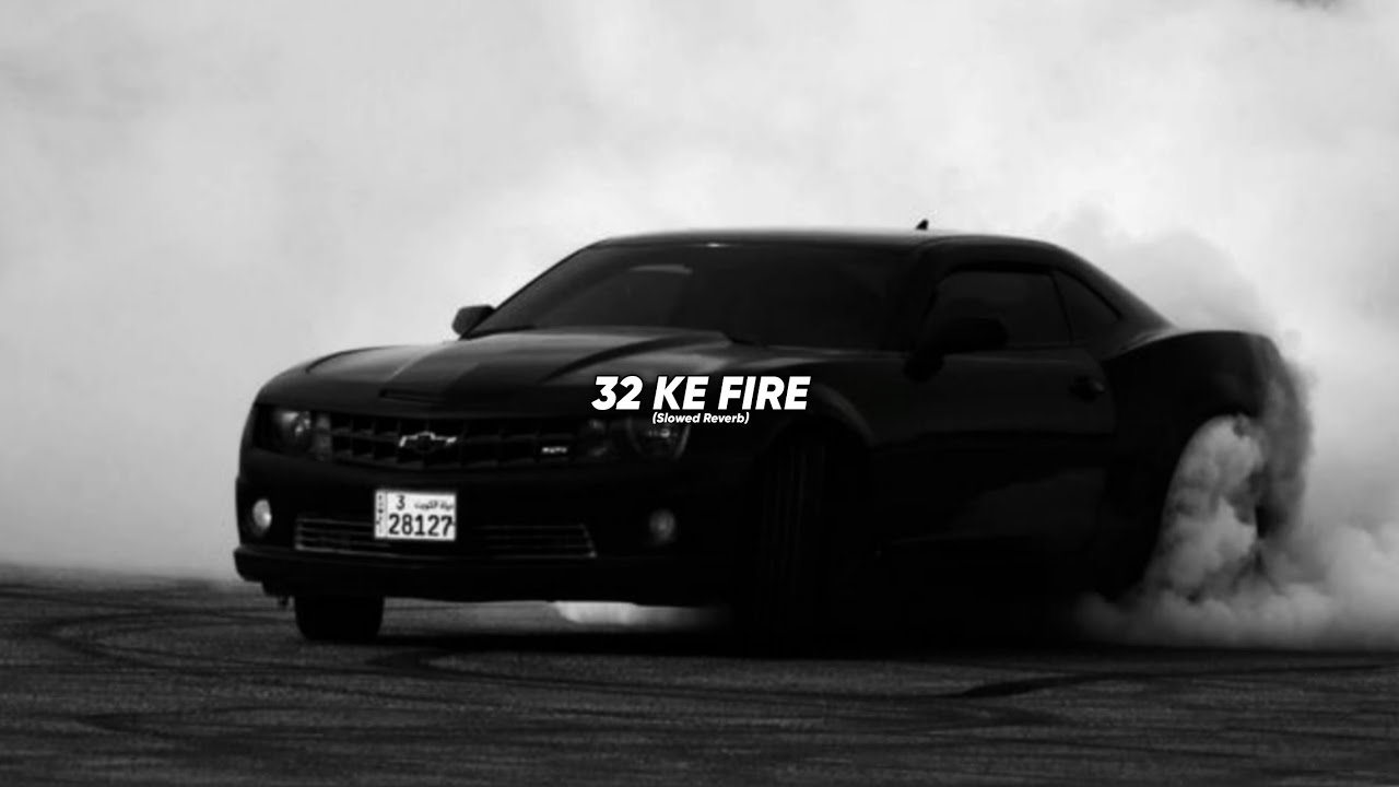 32 Ke Fire (Slowed Reverb) | Masoom Sharma