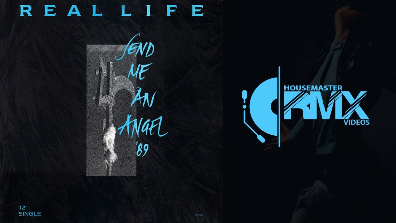 Real Life - Send Me An Angel '89 (Dance Mix)