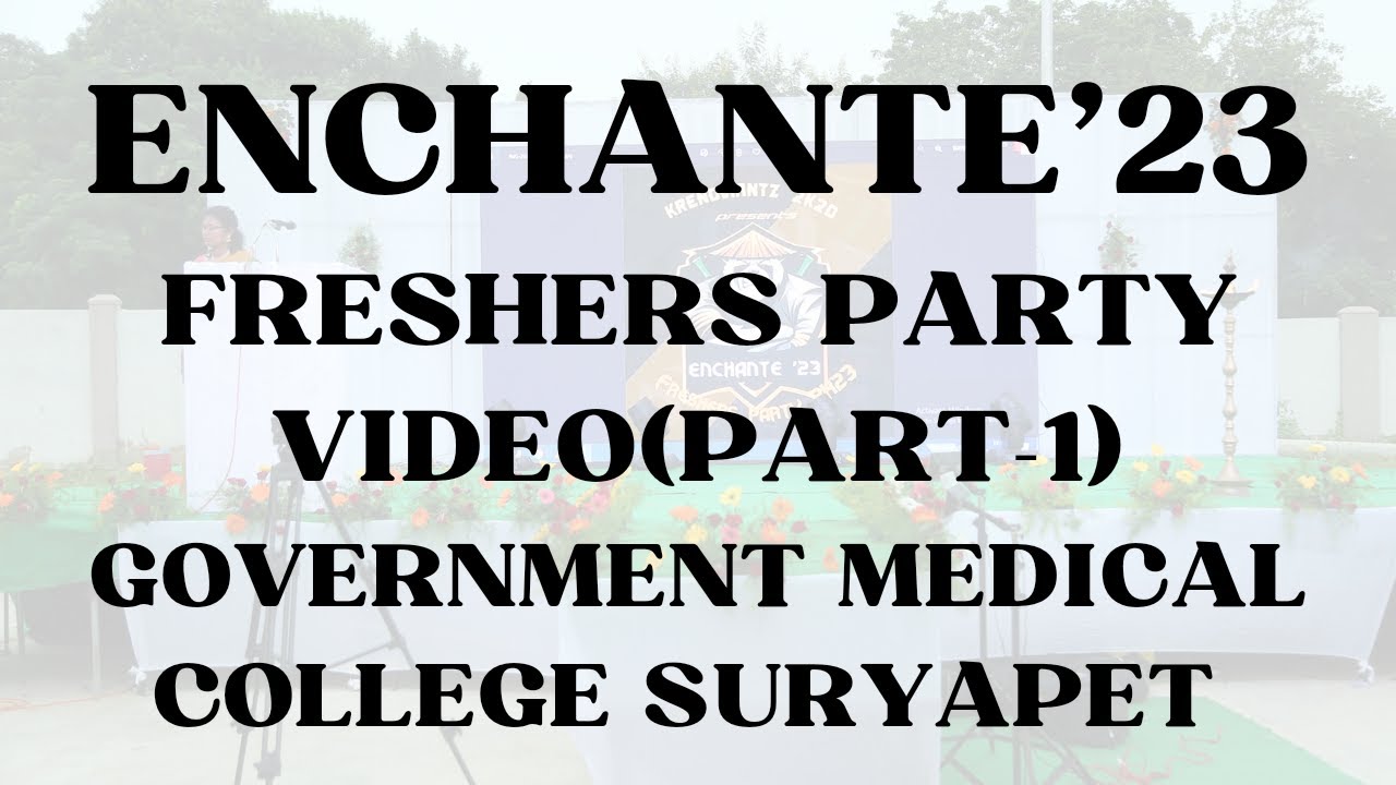 Freshers' Party Video 2k23||Enchante 23'||Part-1||Government Medical College Suryapet||MBBS