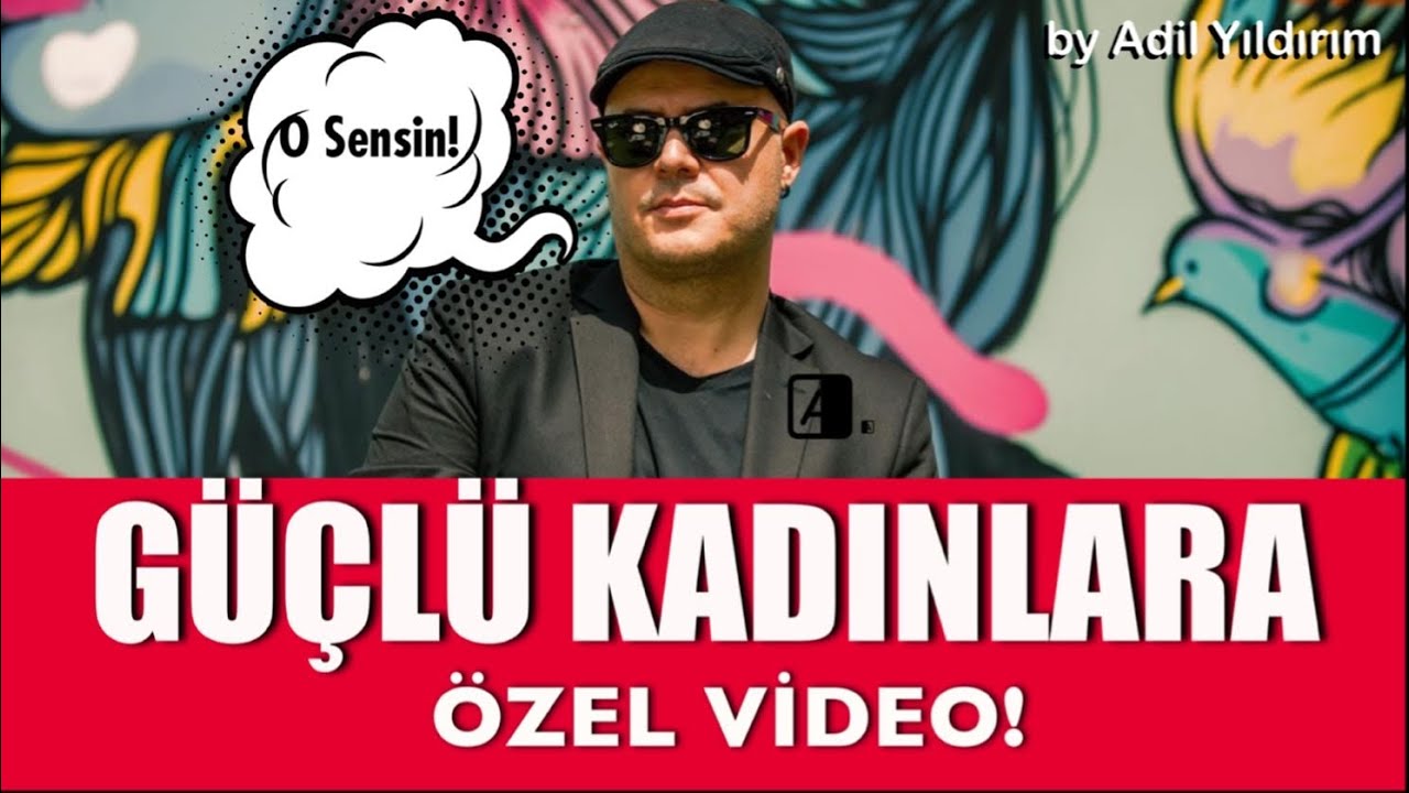 GÜÇLÜ KADINLARA ÖZEL VİDEO 👈 #adilyıldırım #farkındalık #mentor #aşkadam