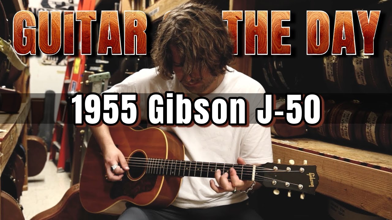 1955 Gibson J-50 | Guitar of the Day