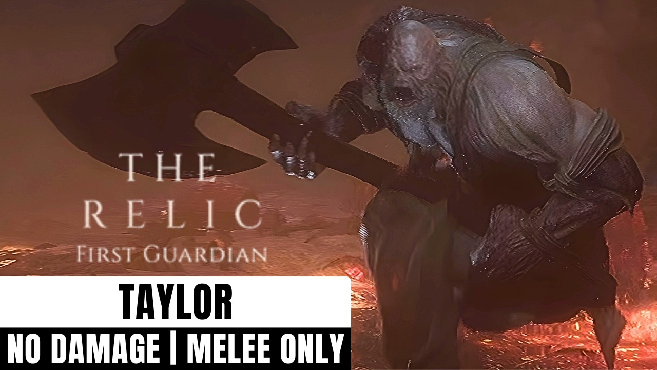 The Relic - Taylor Boss Fight (No Damage/Sword & Shield)