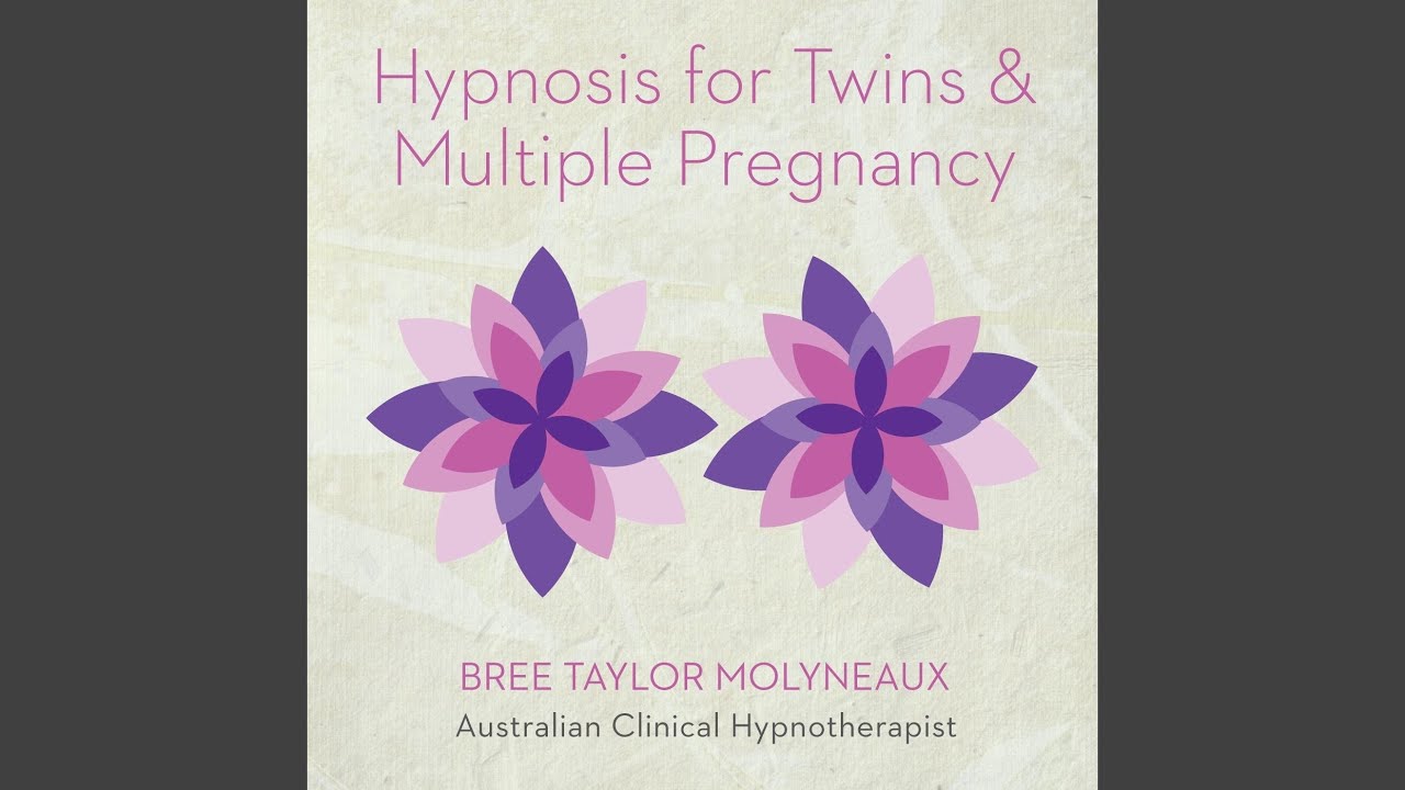 Hypnotic Relaxation: Enjoying a Healthy Twin and Multiple Pregnancy