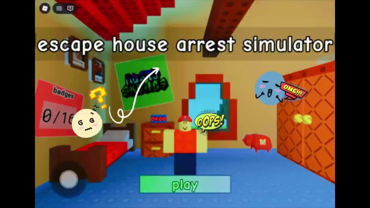I played escape house arrest simulator 