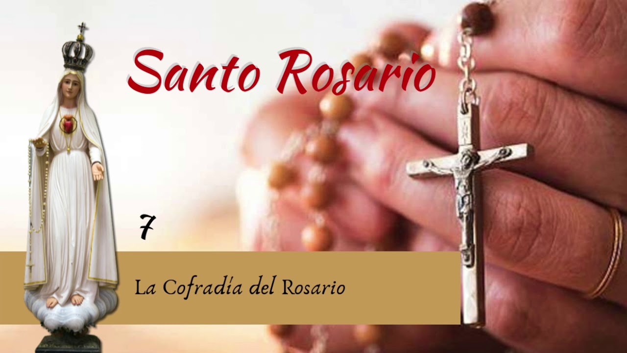 07 La Cofradía del Rosario  - El admirable secreto del Santísimo Rosario
