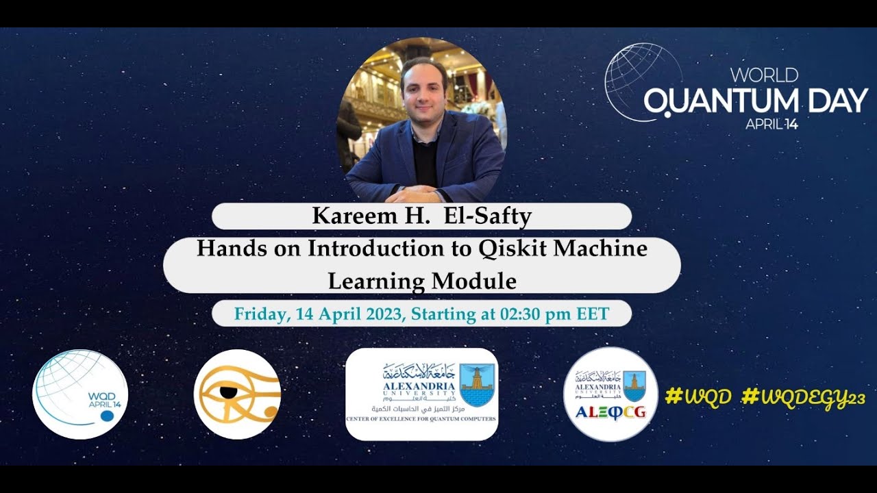 Introduction to Qiskit Machine Learning Module - Kareem El-Safty -  World Quantum Day in Egypt 2023