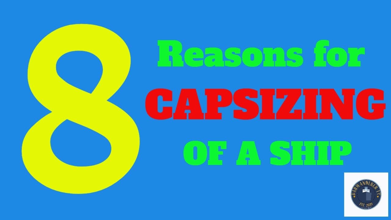 8 Reasons for Capsizing of a Ship: Marine Insight