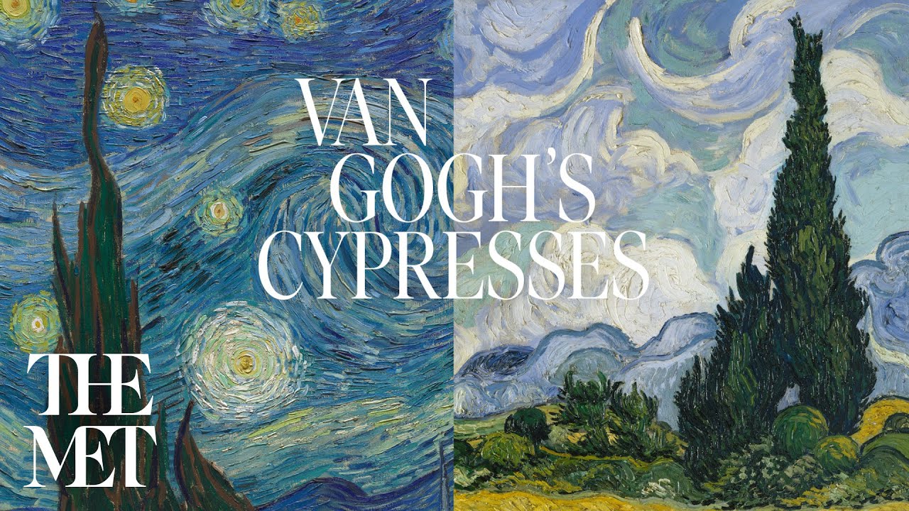 Exhibition Tour—Van Gogh's Cypresses | Met Exhibitions