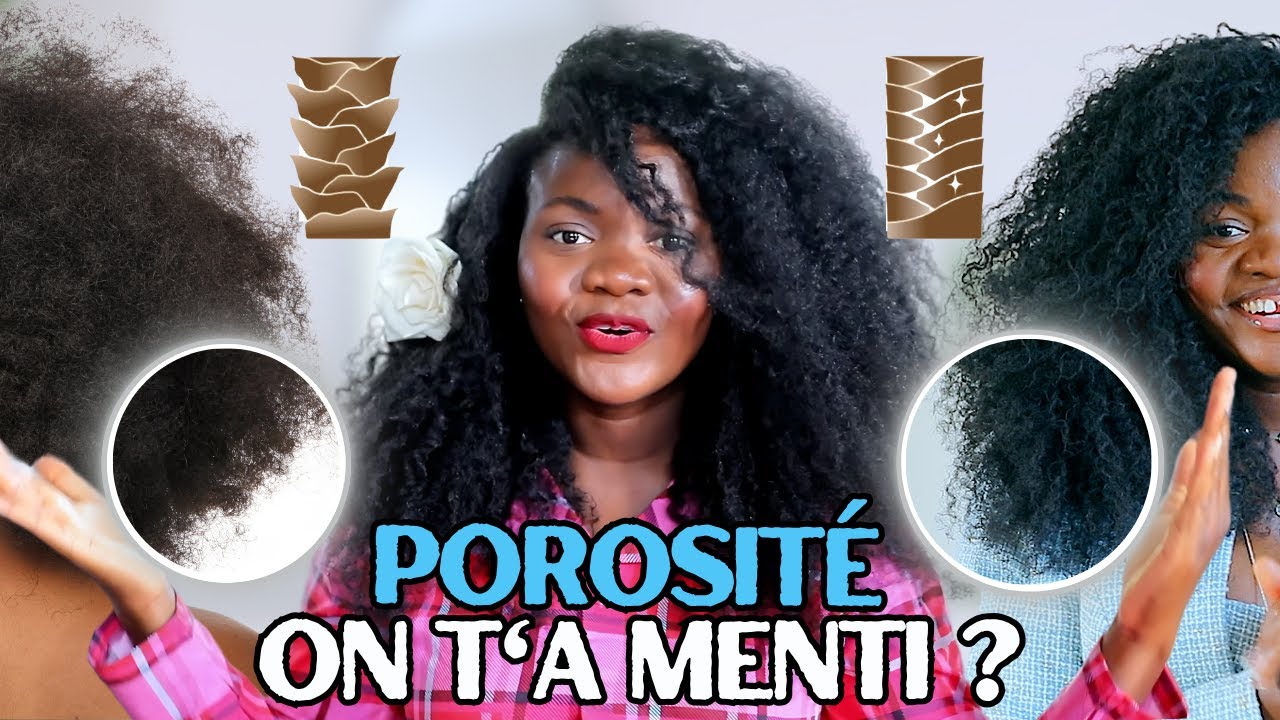 LE SECRET SUR LA POROSITÉ DES CHEVEUX CRÉPUS AFRO || L'importance de la porosité capillaire ou PAS