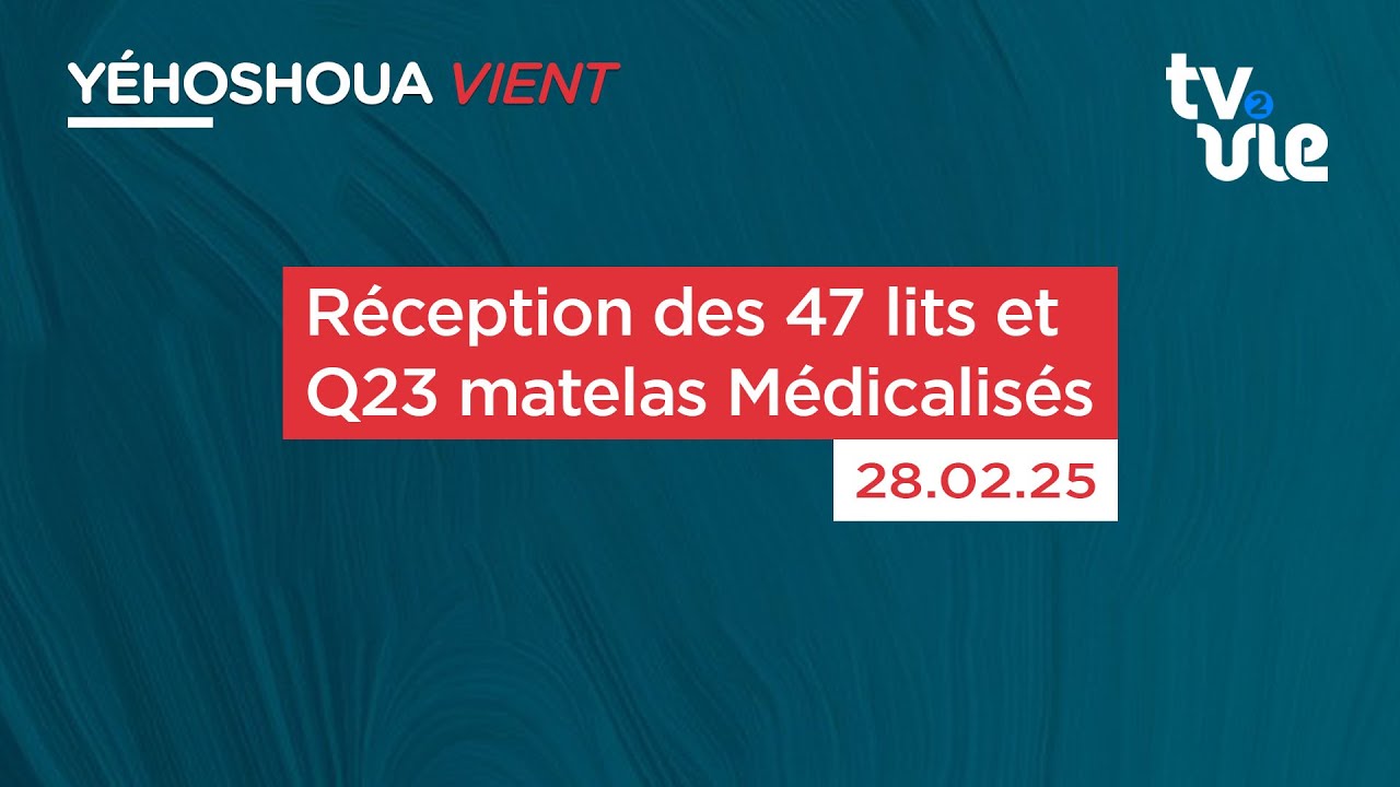 Réception des 47 lits et 23 matelas Médicalisés (28/02/25)