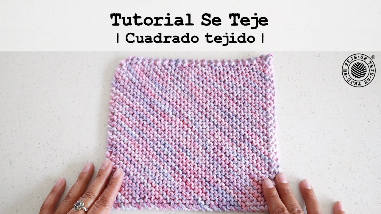 | Cómo tejer un Cuadrado Solidario a palillos | Tutorial Se Teje |