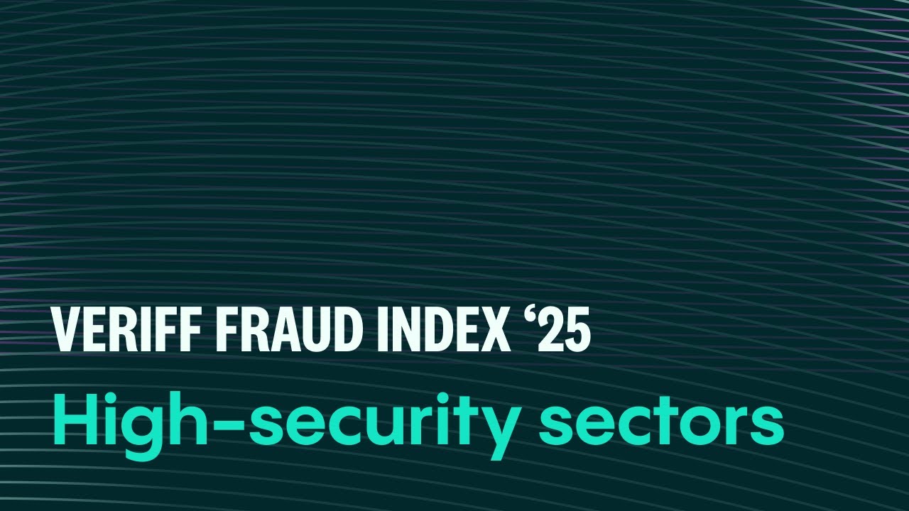 Секторы с высоким уровнем безопасности | Индекс мошенничества Veriff 2025