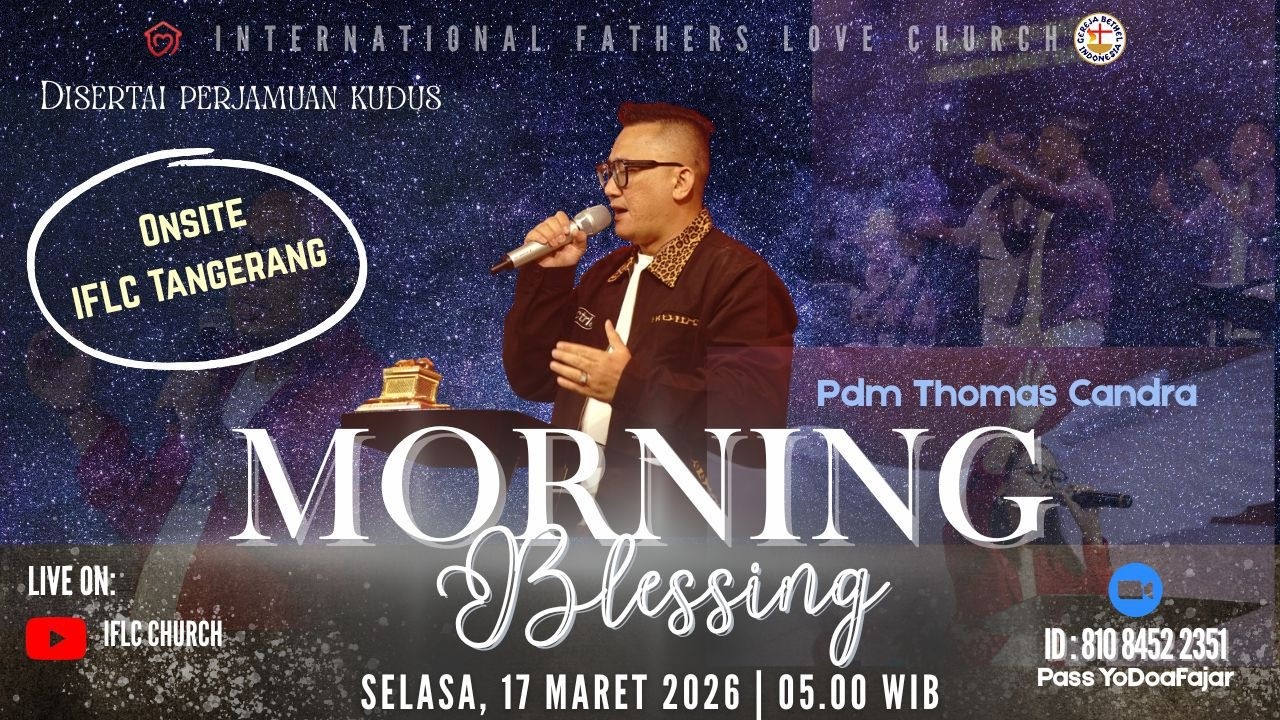 17MARET 2026 | IFLC Morning Blesssing Pukul 05.00 WIB
