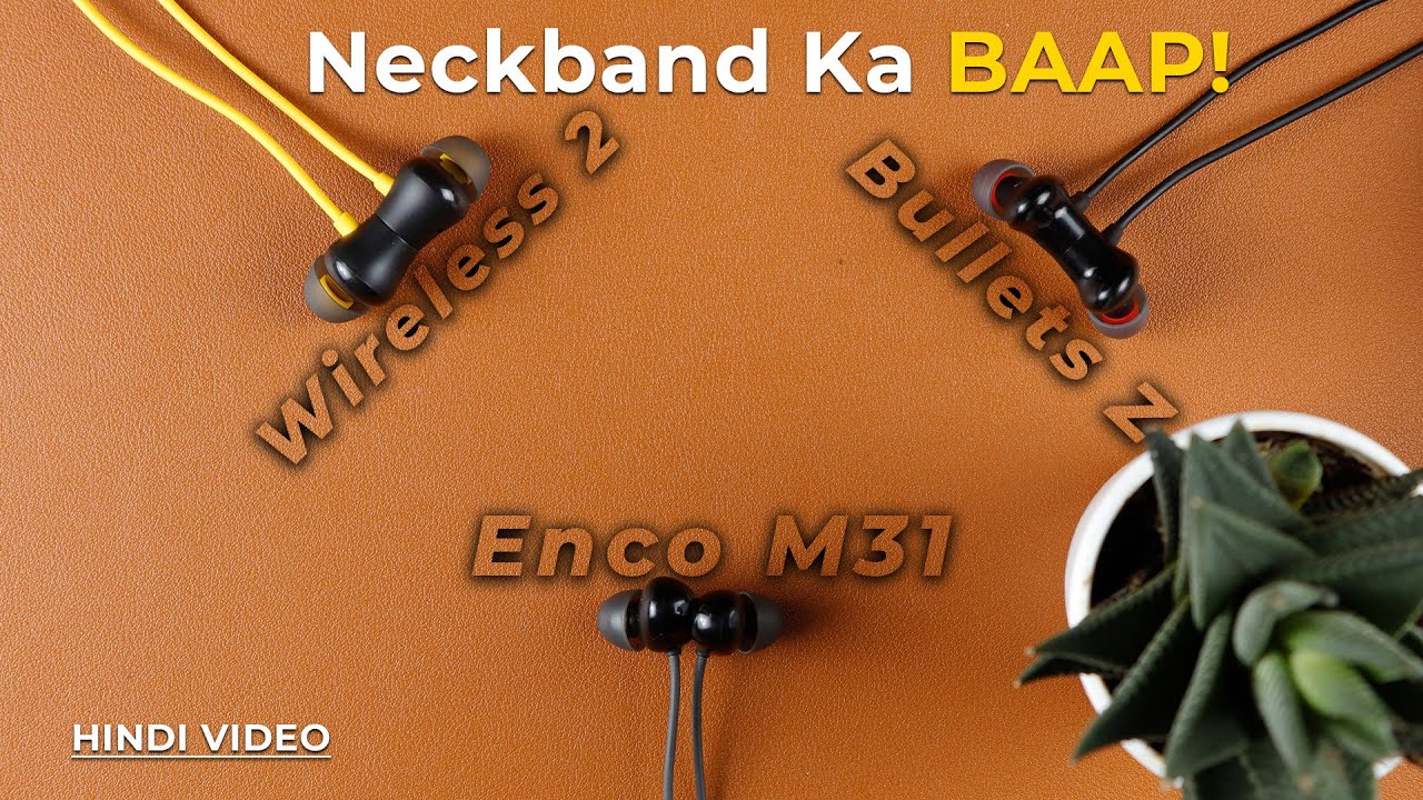 Realme Buds Wireless 2 vs Oneplus Bullets Wireless Z vs Oppo Enco M31 - Neckband Comparison🔥