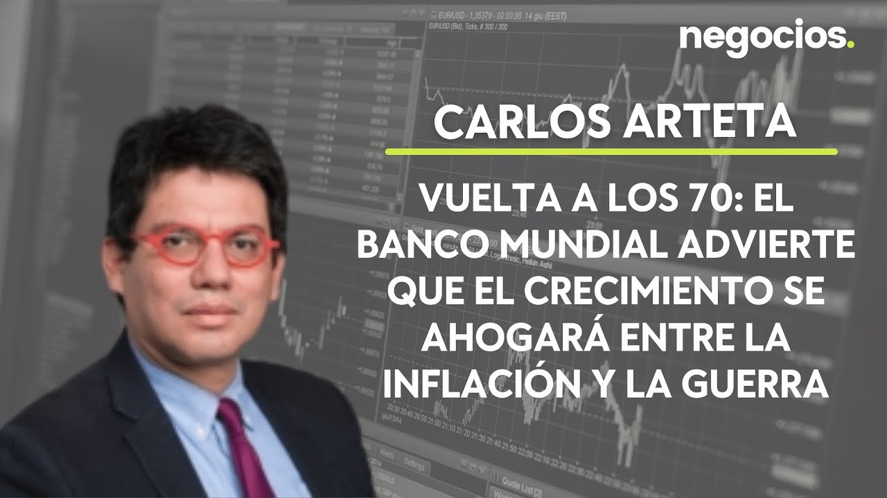 Vuelta a los 70: Banco Mundial advierte que el crecimiento se ahogar&aacute; entre la inflaci&oacute;n y la guerra
