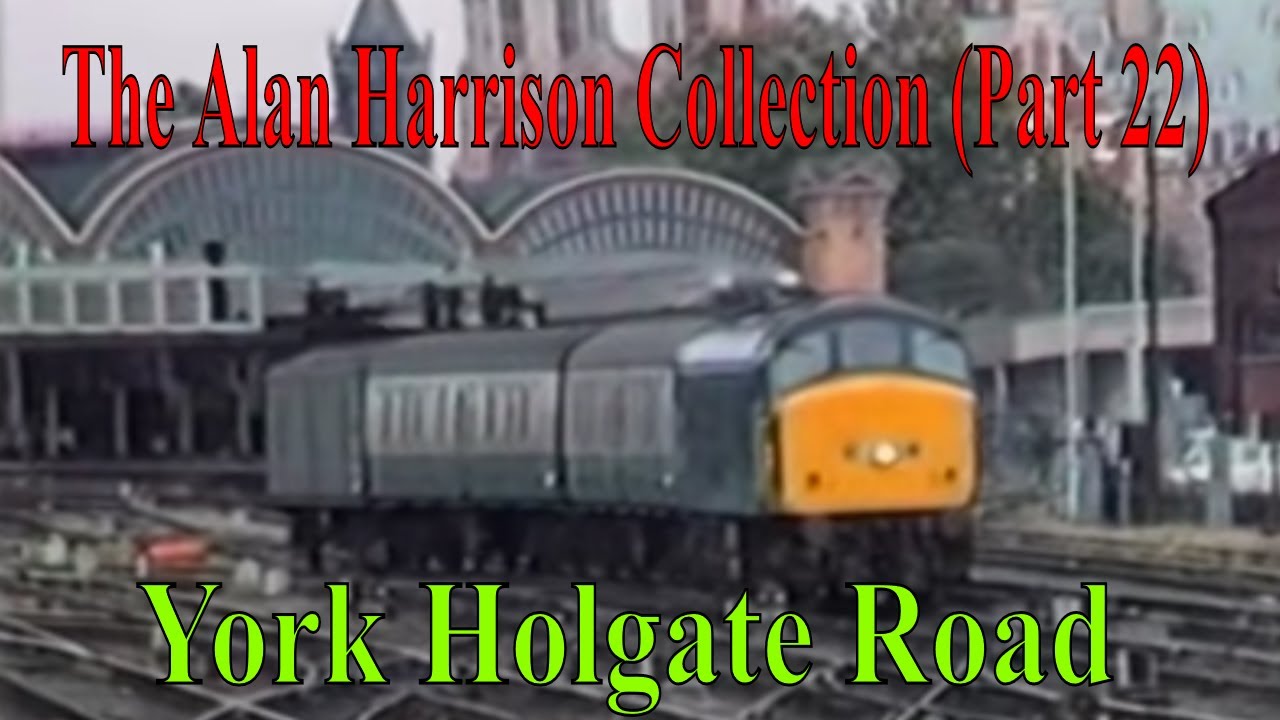 BR Trains in the 1980s - The Alan Harrison Collection Pt 22 York Holgate Road (Pt2) @kartwheelkarl